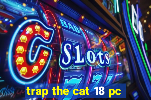 trap the cat 18 pc